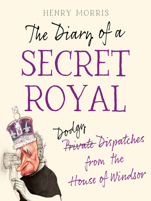 Title details for The Diary of a Secret Royal by Henry Morris - Available